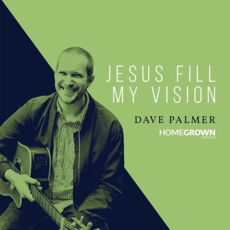 Jesus Fill My Vision | Boomplay Music