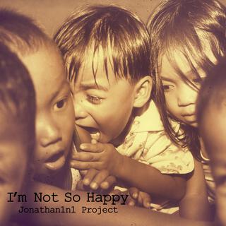 I'm Not So Happy lyrics | Boomplay Music