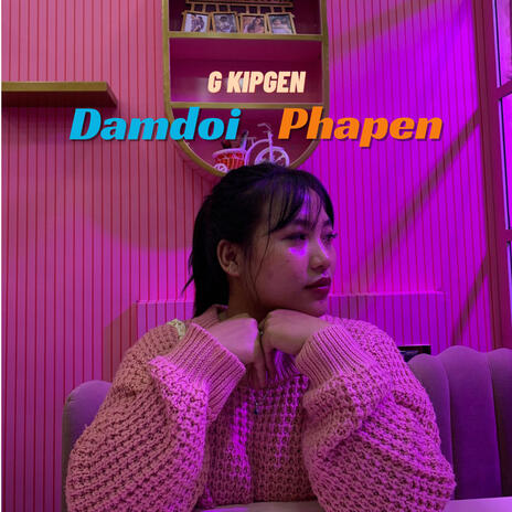 Damdoi Phapen | Boomplay Music