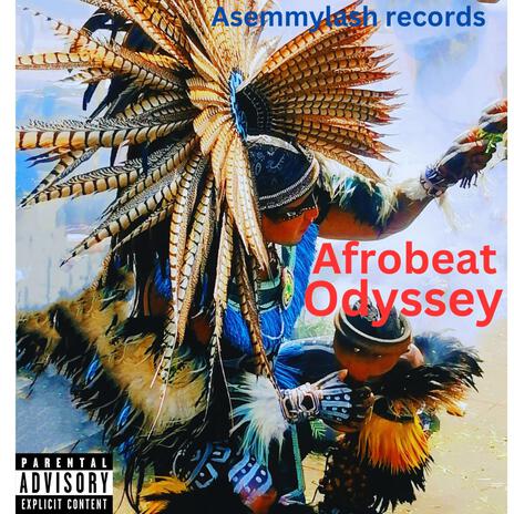 Afrobeat Odyssey | Boomplay Music