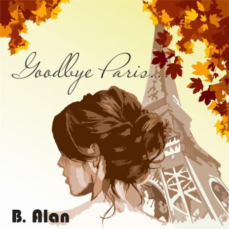 Goodbye Paris | Boomplay Music