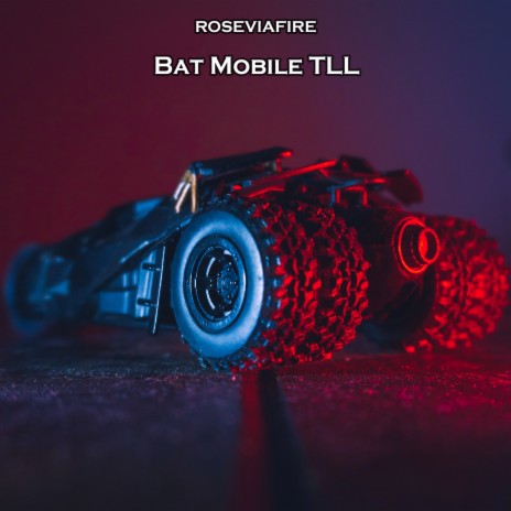 Bat Mobile Tll | Boomplay Music