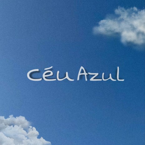 Céu Azul | Boomplay Music