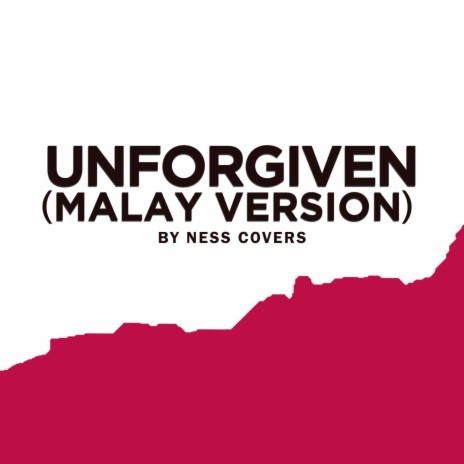 UNFORGIVEN (Malay Version) | Boomplay Music