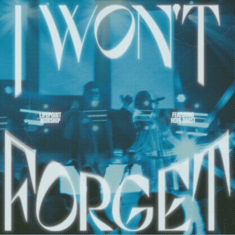 I Won't Forget (Live) ft. Hope Darst