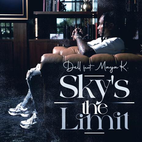 Sky's The Limit ft. Maya K. | Boomplay Music