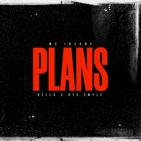 Plans ft. BELLA & Byg Smyle | Boomplay Music