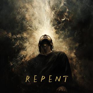 Repent lyrics | Boomplay Music