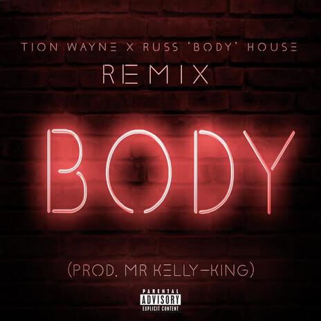 Russ Millions x Tion Wayne (Body) (House Version) | Boomplay Music