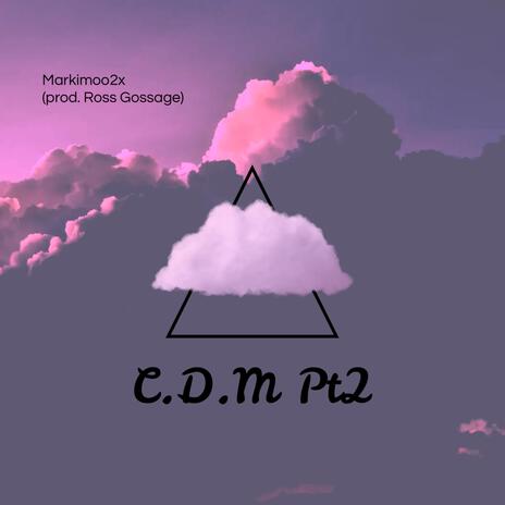 C.D.M pt2 | Boomplay Music