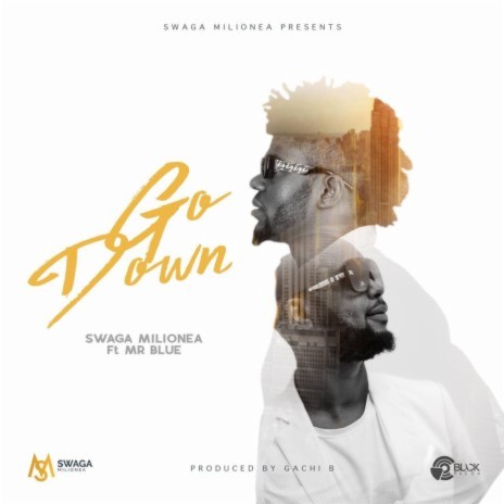 GO DOWN ft. Mr Blue | Boomplay Music