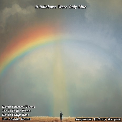 If Rainbows Were Only Blue | Boomplay Music