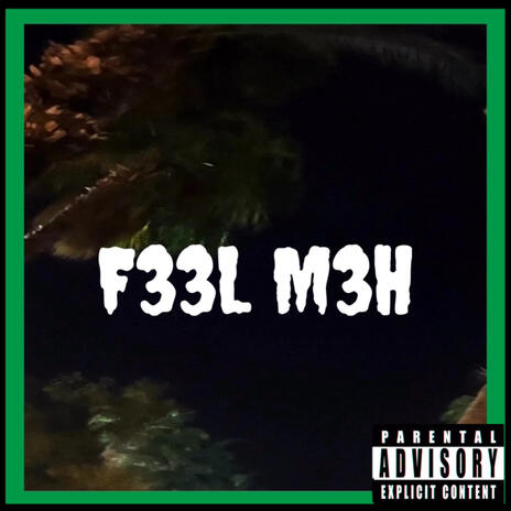 F33L M3H | Boomplay Music