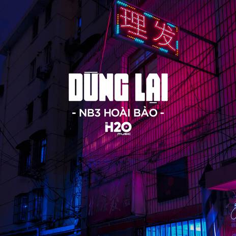 Dừng Lại (Remix Deep House) ft. NB3 Hoài Bảo | Boomplay Music