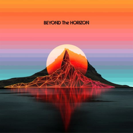 Beyond the Horizon | Boomplay Music