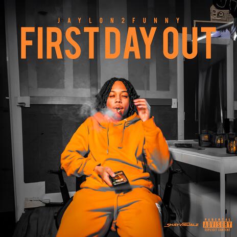 First Day Out | Boomplay Music