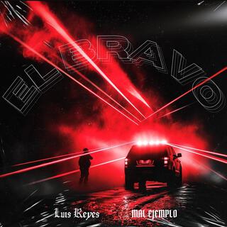 El Bravo lyrics | Boomplay Music