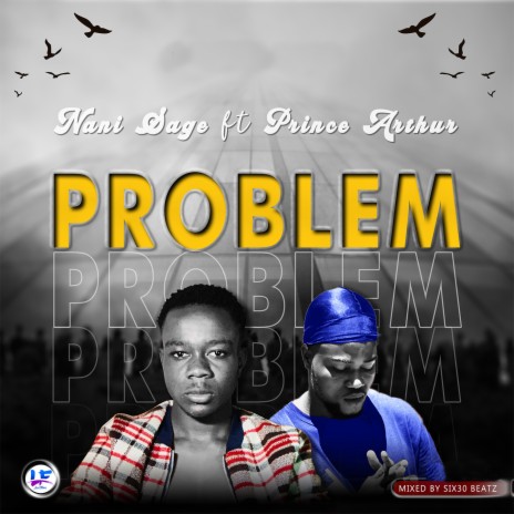 Problem ft. Prince Arthur | Boomplay Music