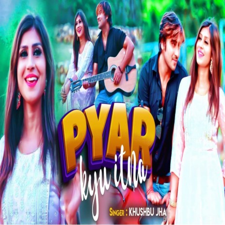 Pyar Kyu Itna (Hindi) | Boomplay Music