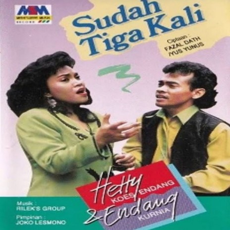 Sudah Tiga Kali ft. Endang Kurnia | Boomplay Music