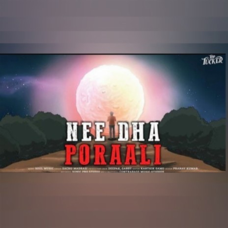 Nee Dha Poraali ft. sachu madrasi | Boomplay Music