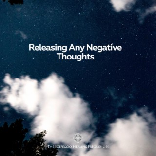 Releasing Any Negative Thoughts