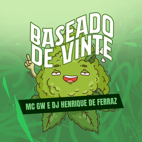 Baseado de Vinte ft. MC GW | Boomplay Music