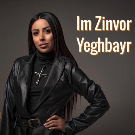 Im Zinvor Yeghbayr | Boomplay Music