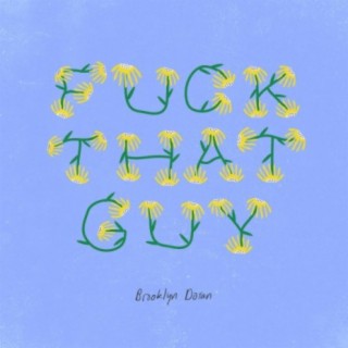 Fuck That Guy lyrics | Boomplay Music