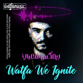 Watfa We Ignite