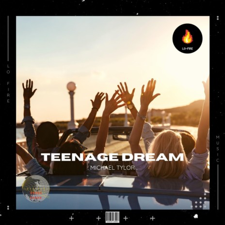 Teenage Dream | Boomplay Music