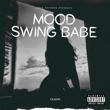 Mood Swing Babe | Boomplay Music