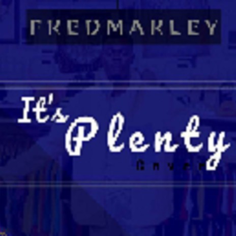 It's Plenty | Boomplay Music