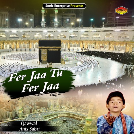 Fer Jaa Tu Fer Jaa (Islamic)