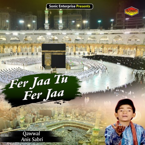 Fer Jaa Tu Fer Jaa (Islamic) | Boomplay Music