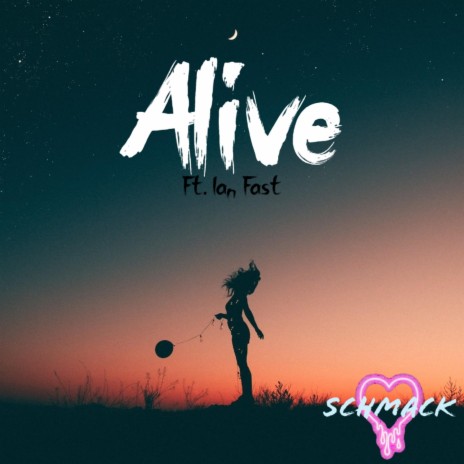 Alive ft. Ian Fast | Boomplay Music