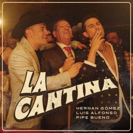 La Cantina (Remix) ft. Luis Alfonso & Pipe Bueno | Boomplay Music