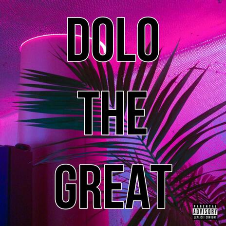 Dolo The Great | Boomplay Music