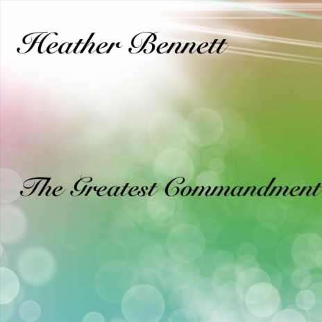 The Greatest Commandment | Boomplay Music