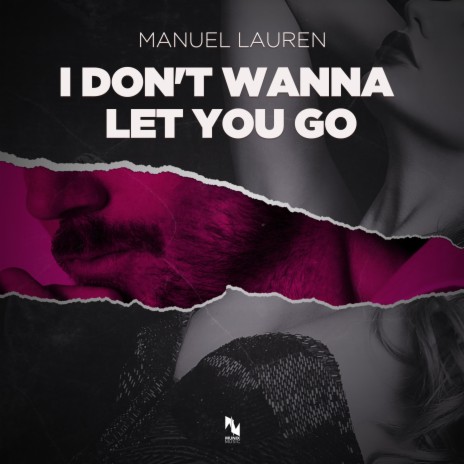 I Don't Wanna Let You Go | Boomplay Music