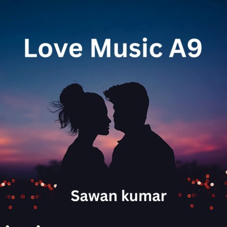 Love Music A9 | Boomplay Music