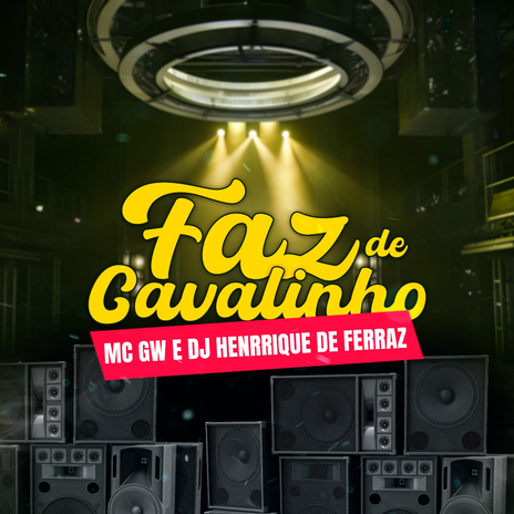 Faz de Cavalinho ft. MC GW | Boomplay Music