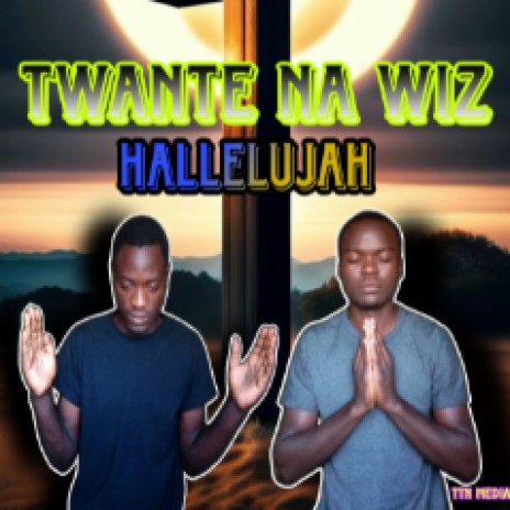 Twante na wiz--(hallelujah) official mp3 | Boomplay Music