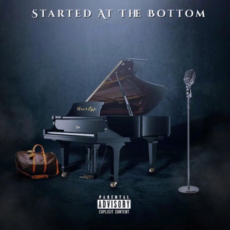 Started At The Bottom | Boomplay Music