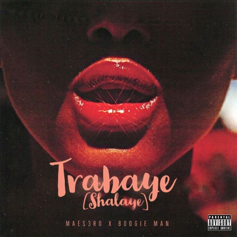 Trabaye (Shalaye) ft. Boogie Man | Boomplay Music