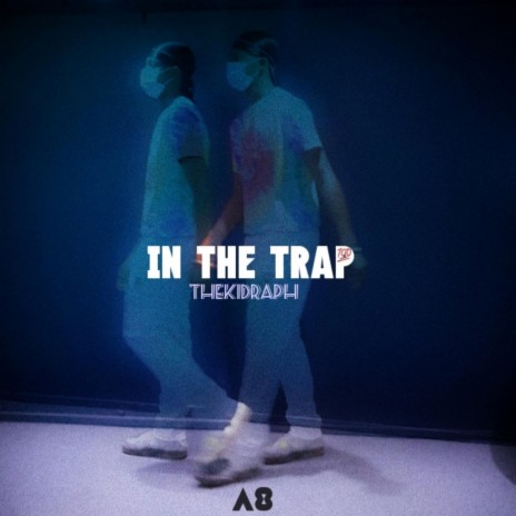 In The Trap ft. TheKidRaph | Boomplay Music