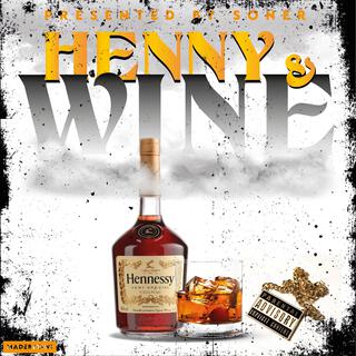 Henny & Wine