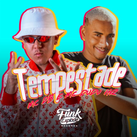 Tempestade ft. MC Dudu HR | Boomplay Music