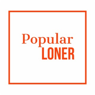 Popular Loner