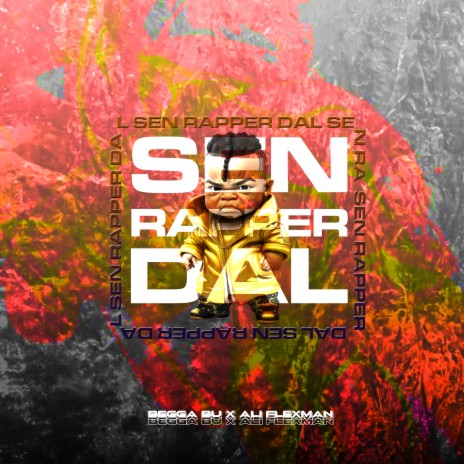Sen Rapper Dal. ft. Begga Bu